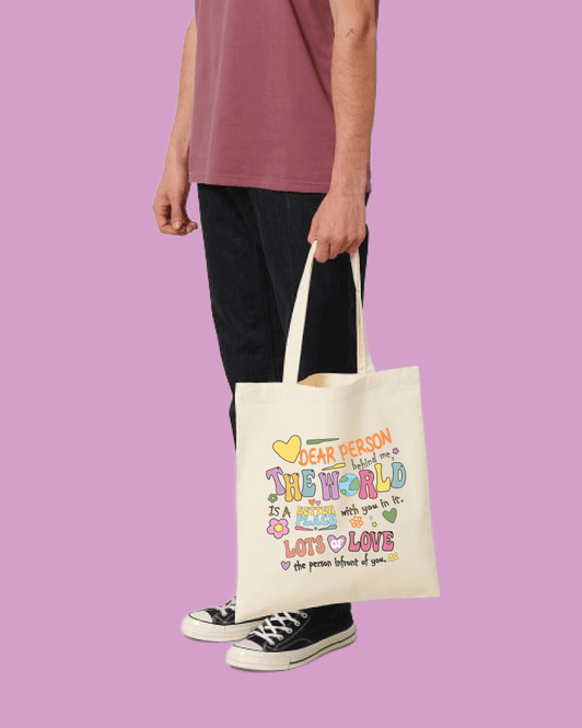 Hovedbilde TOTE BAG – Dear Person Behind Me – ...
